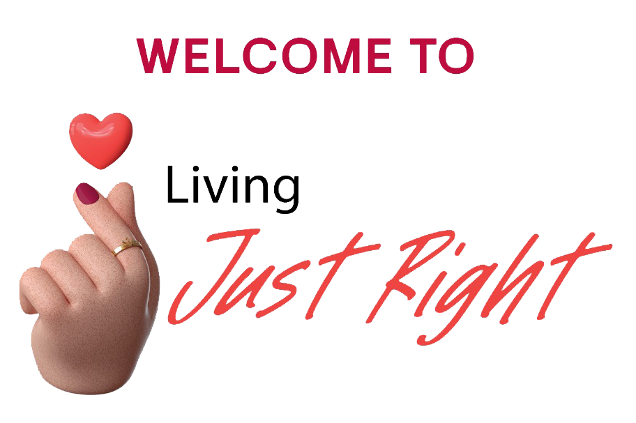 Welcome to Living Just Right